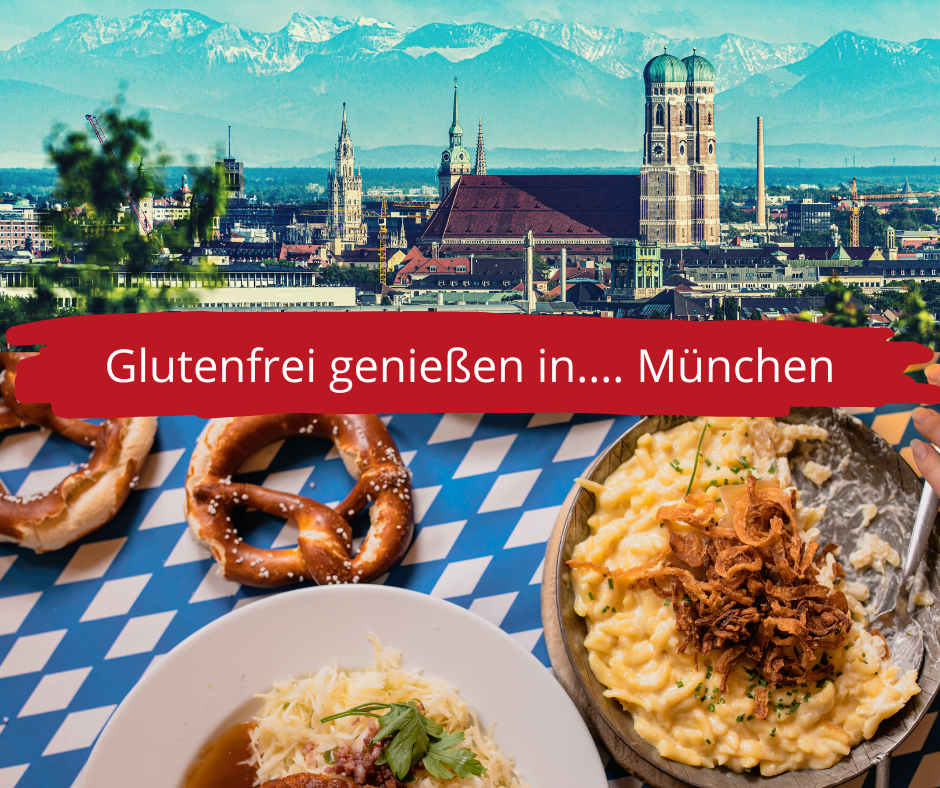 Glutenfrei genießen in … München