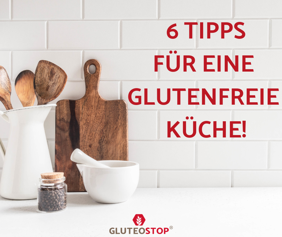 So machst du deine Küche glutenfrei!